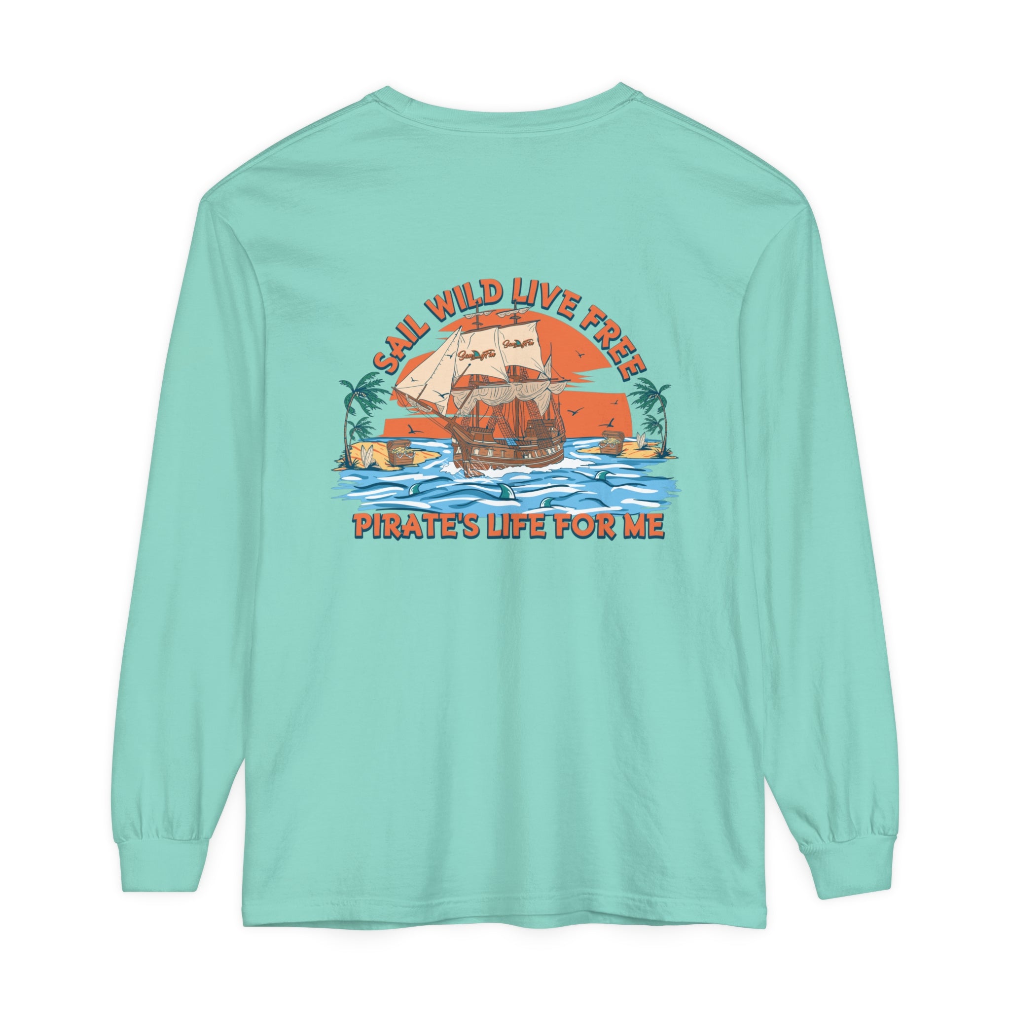 Sail Wild Live Free Pirates Life For Me Unisex Long Sleeve Beach Tee