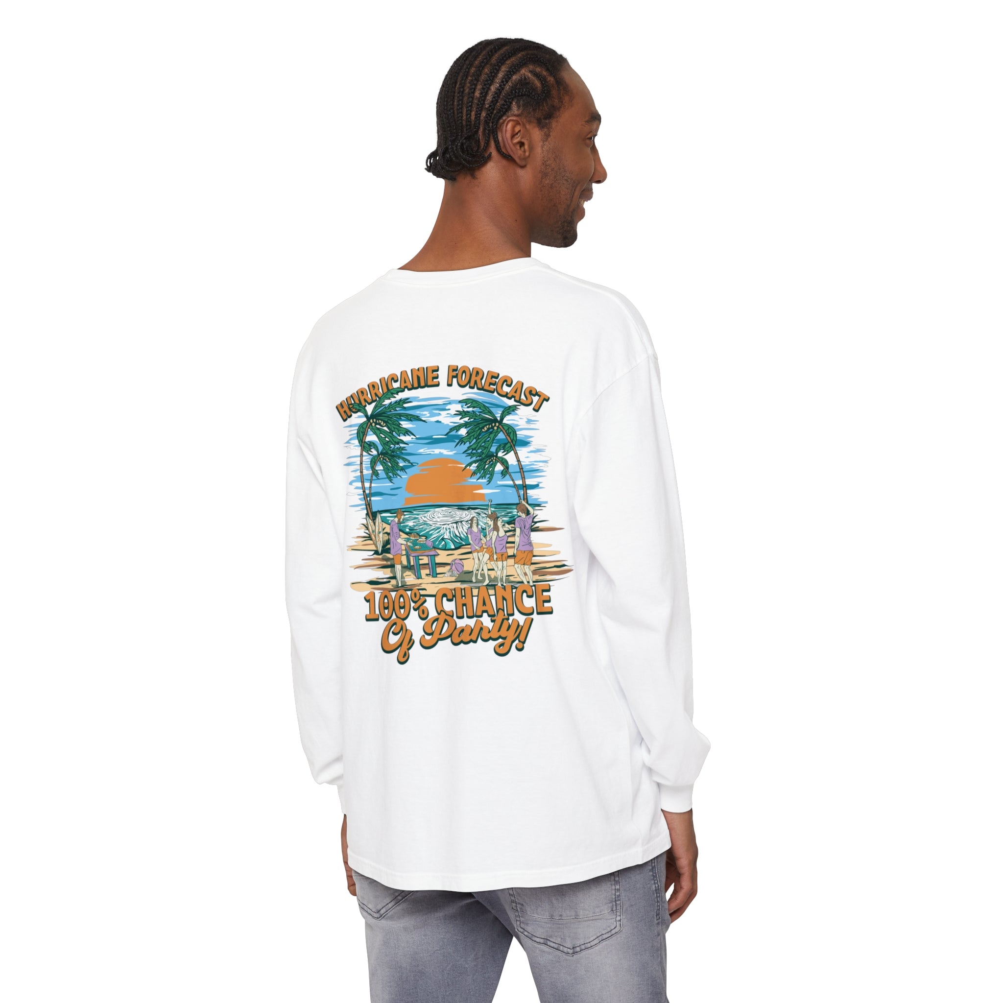 Hurricane Forecast 100% Chance of Party Unisex Long Sleeve Beach Tee