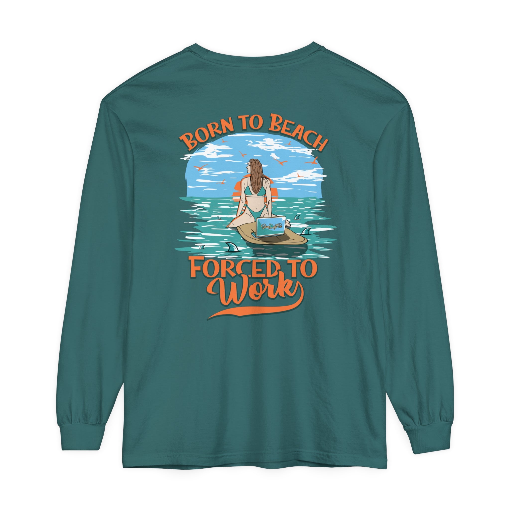 Born To Beach Forced To Work Unisex Long Sleeve Beach Tee