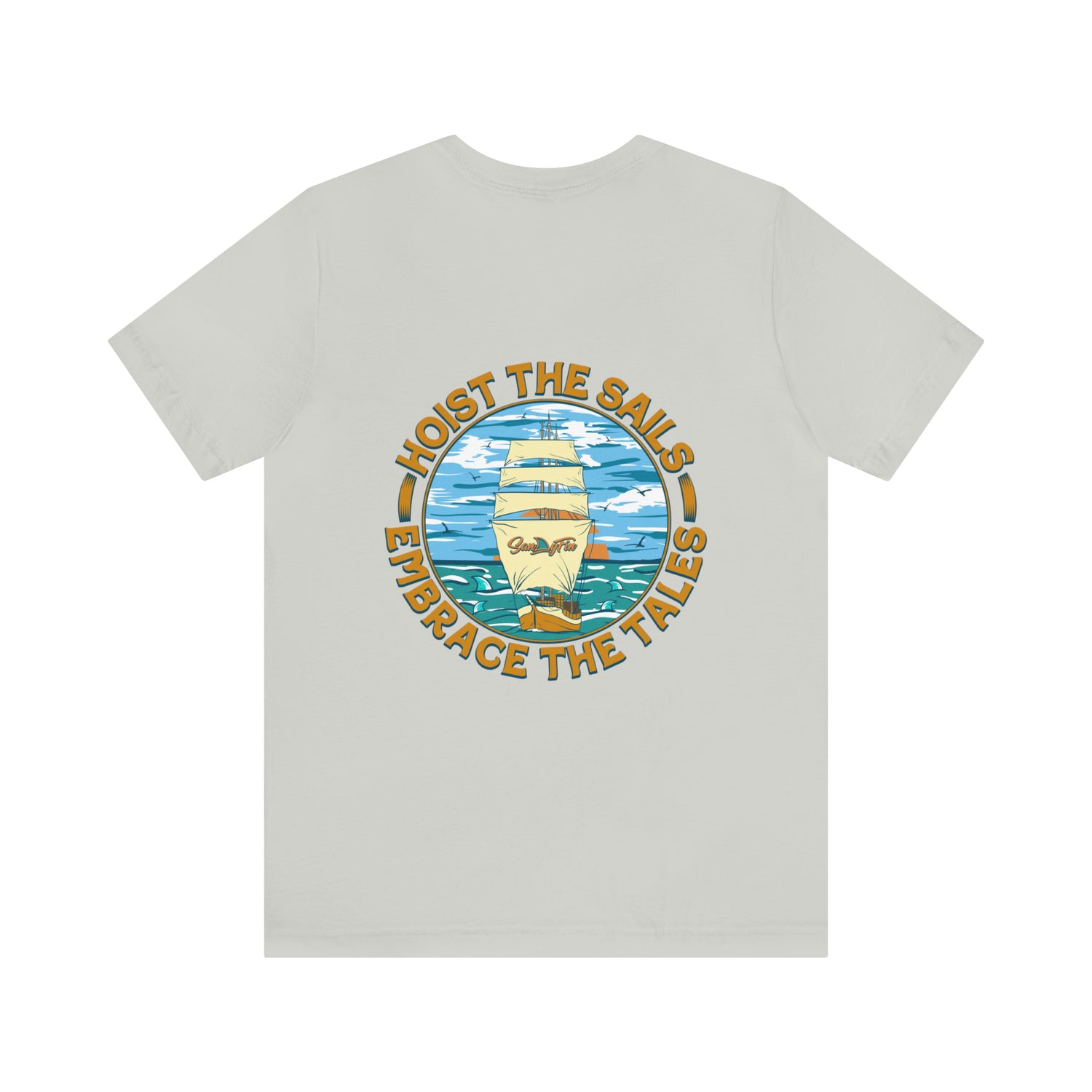 Hoist The Sails Embrace The Tales Unisex Short Sleeve Beach Tee