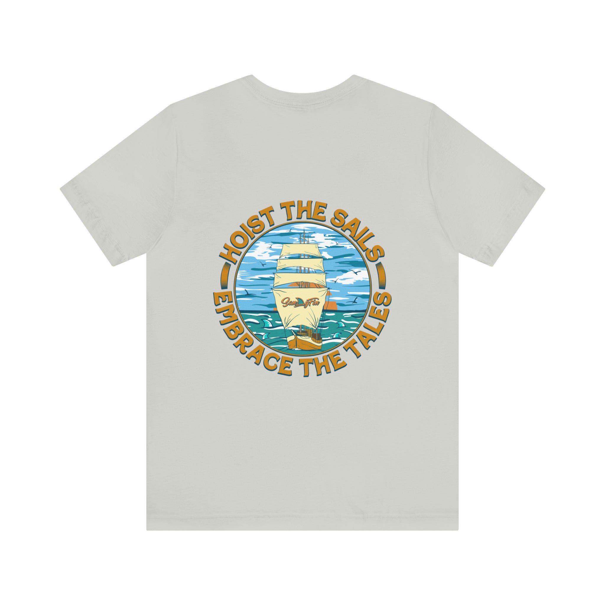 Hoist The Sails Embrace The Tales Unisex Short Sleeve Beach Tee