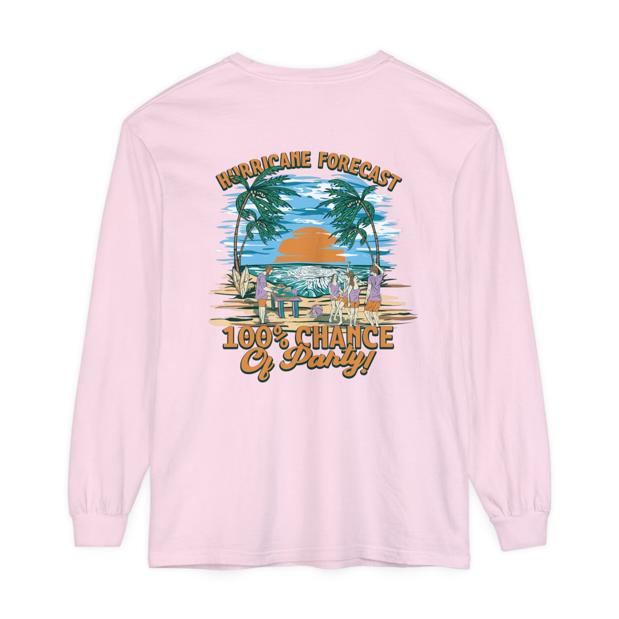 Hurricane Forecast 100% Chance of Party Unisex Long Sleeve Beach Tee