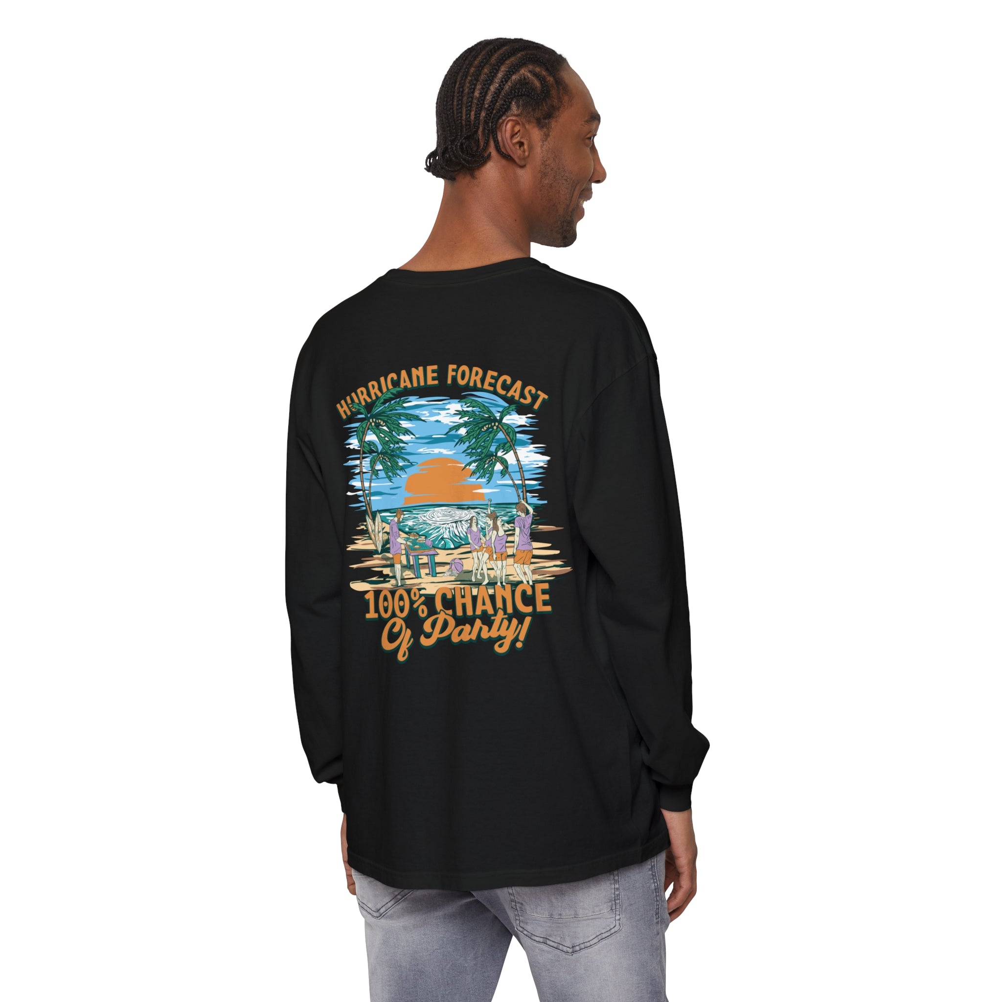 Hurricane Forecast 100% Chance of Party Unisex Long Sleeve Beach Tee