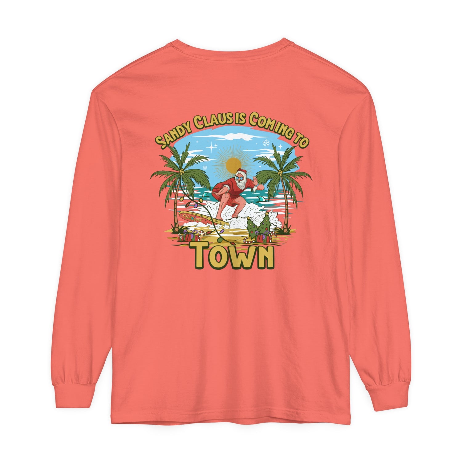 Sandy Claus Is Coming To Town Unisex Long Sleeve Beach Tee