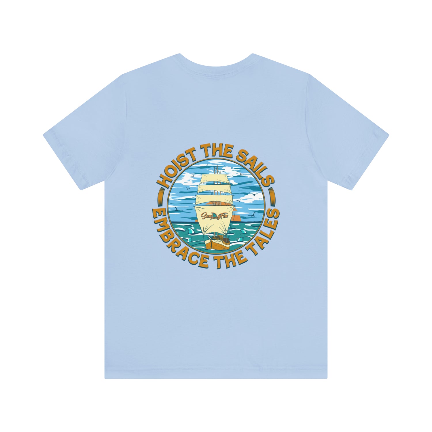 Hoist The Sails Embrace The Tales Unisex Short Sleeve Beach Tee