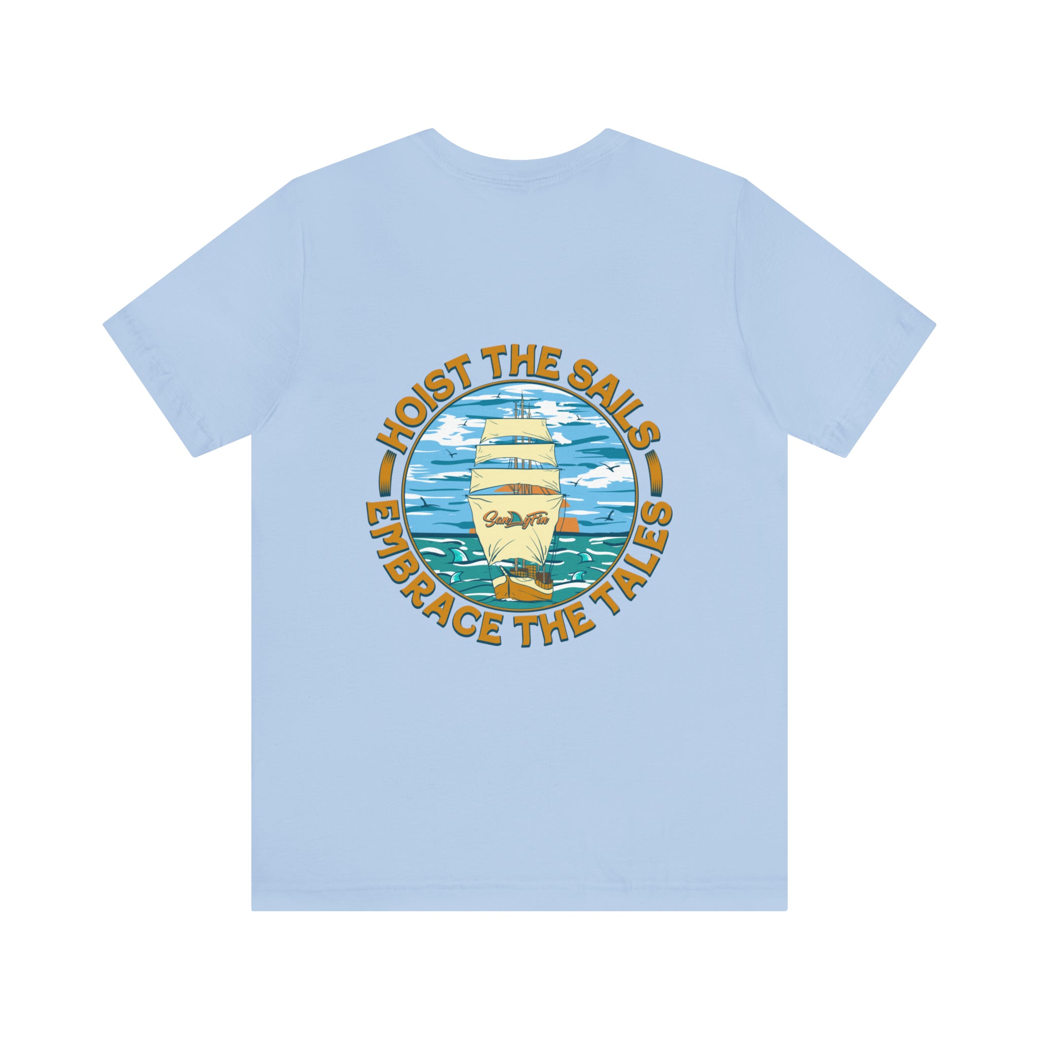 Hoist The Sails Embrace The Tales Unisex Short Sleeve Beach Tee