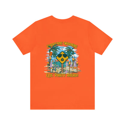 Hurricane Warning Epic Party Ahead Unisex Short Sleeve Beach Tee