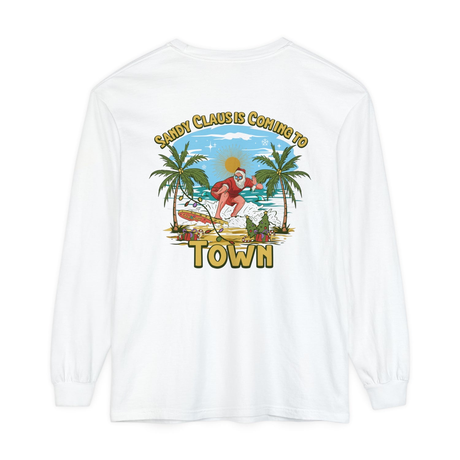 Sandy Claus Is Coming To Town Unisex Long Sleeve Beach Tee