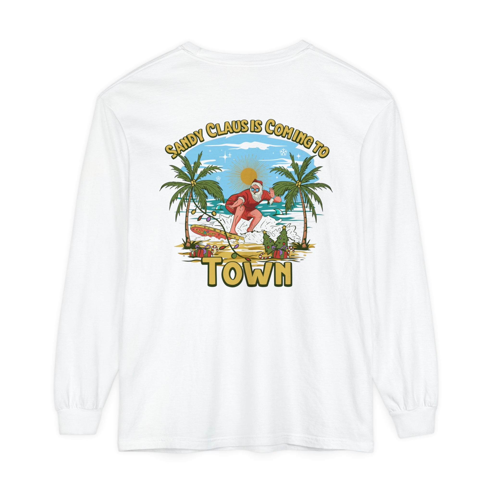 Sandy Claus Is Coming To Town Unisex Long Sleeve Beach Tee