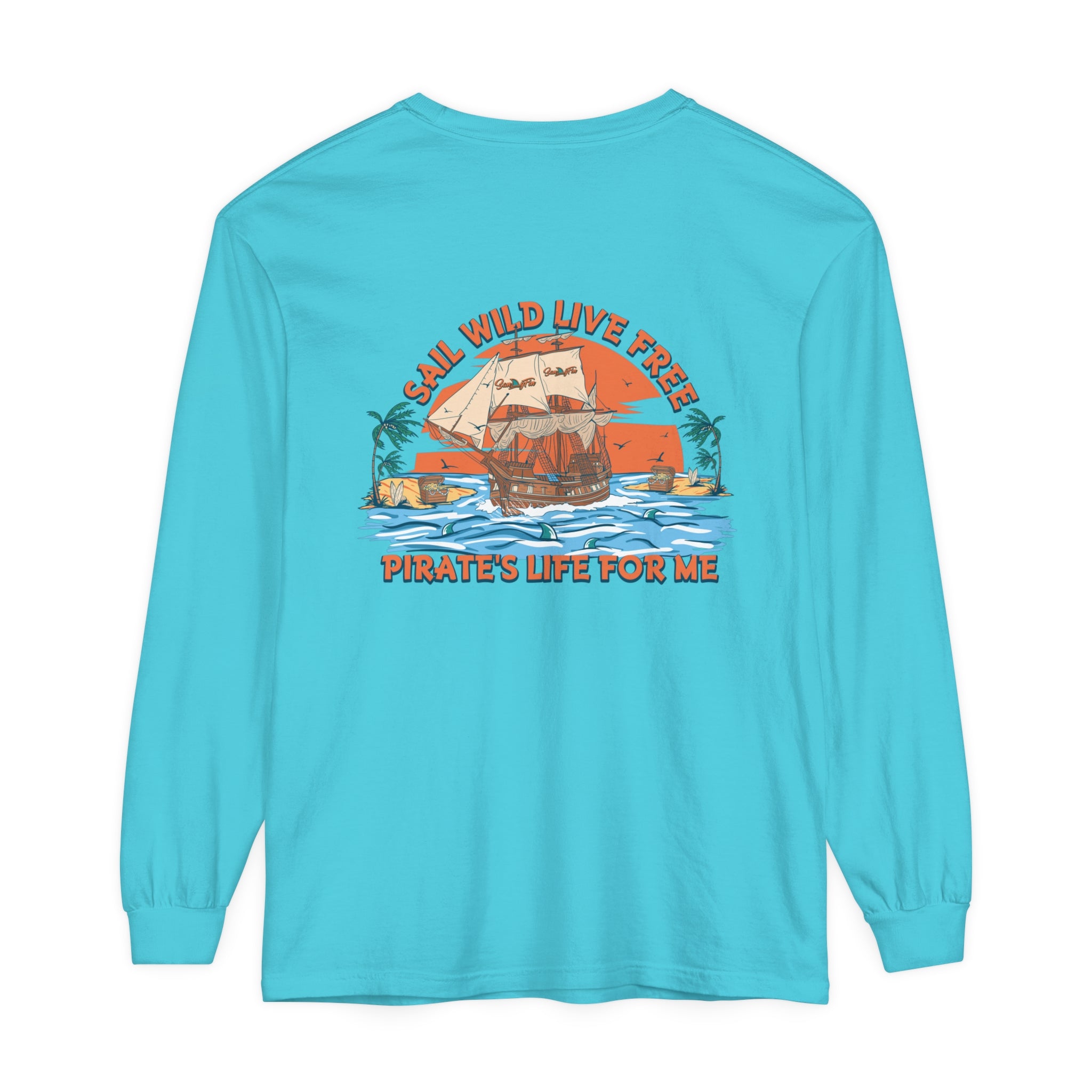 Sail Wild Live Free Pirates Life For Me Unisex Long Sleeve Beach Tee