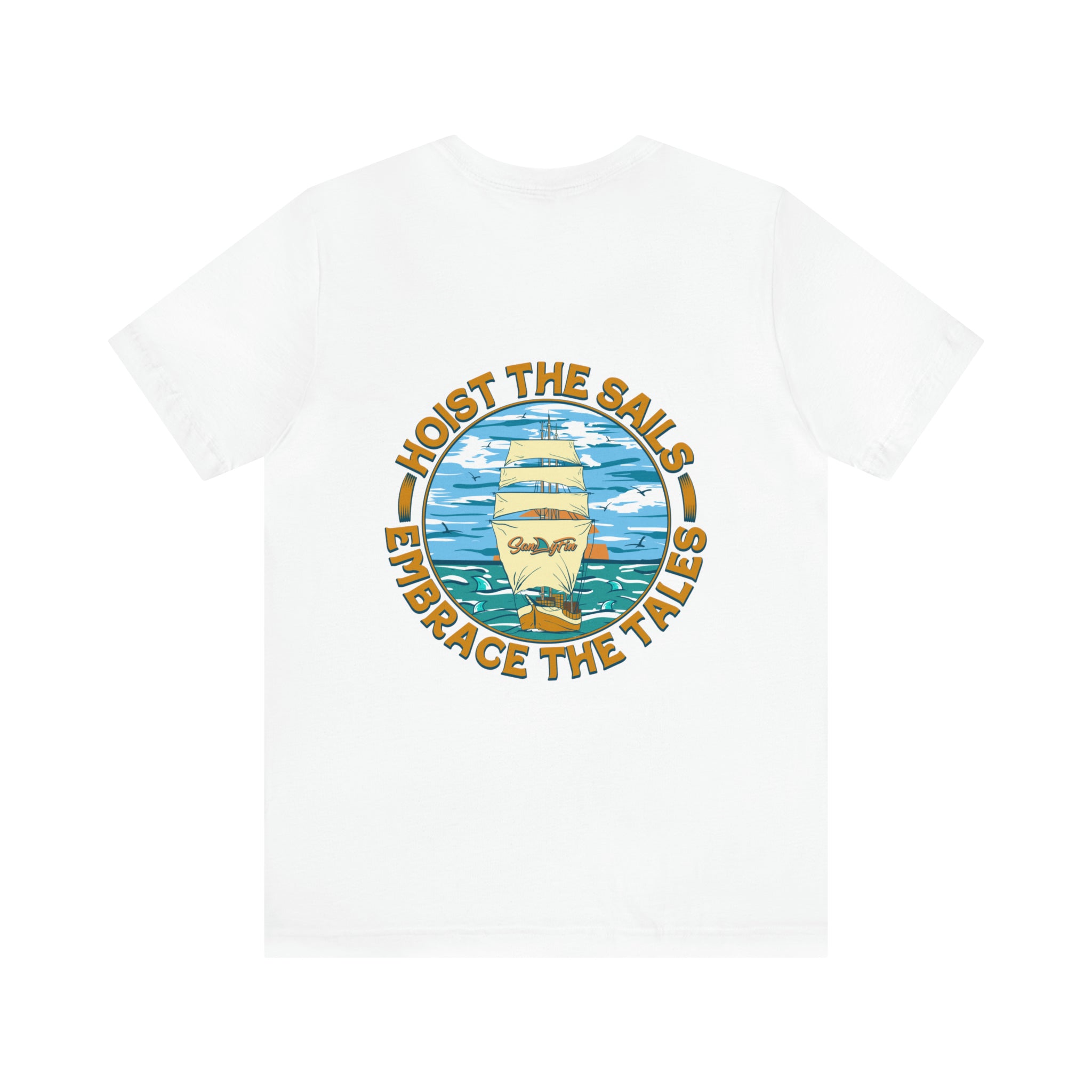 Hoist The Sails Embrace The Tales Unisex Short Sleeve Beach Tee