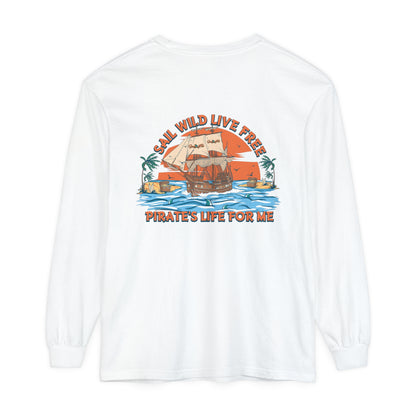 Sail Wild Live Free Pirates Life For Me Unisex Long Sleeve Beach Tee