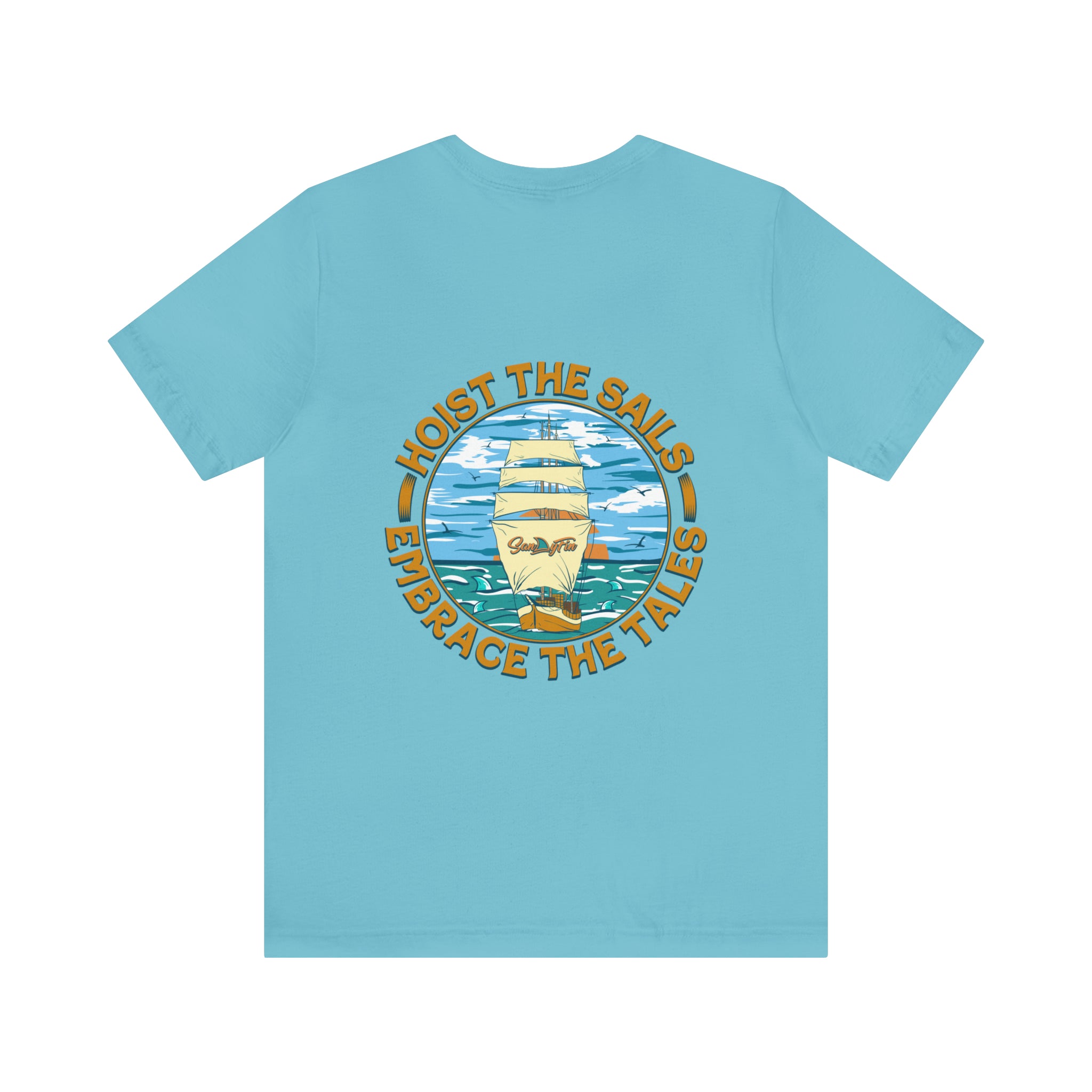 Hoist The Sails Embrace The Tales Unisex Short Sleeve Beach Tee