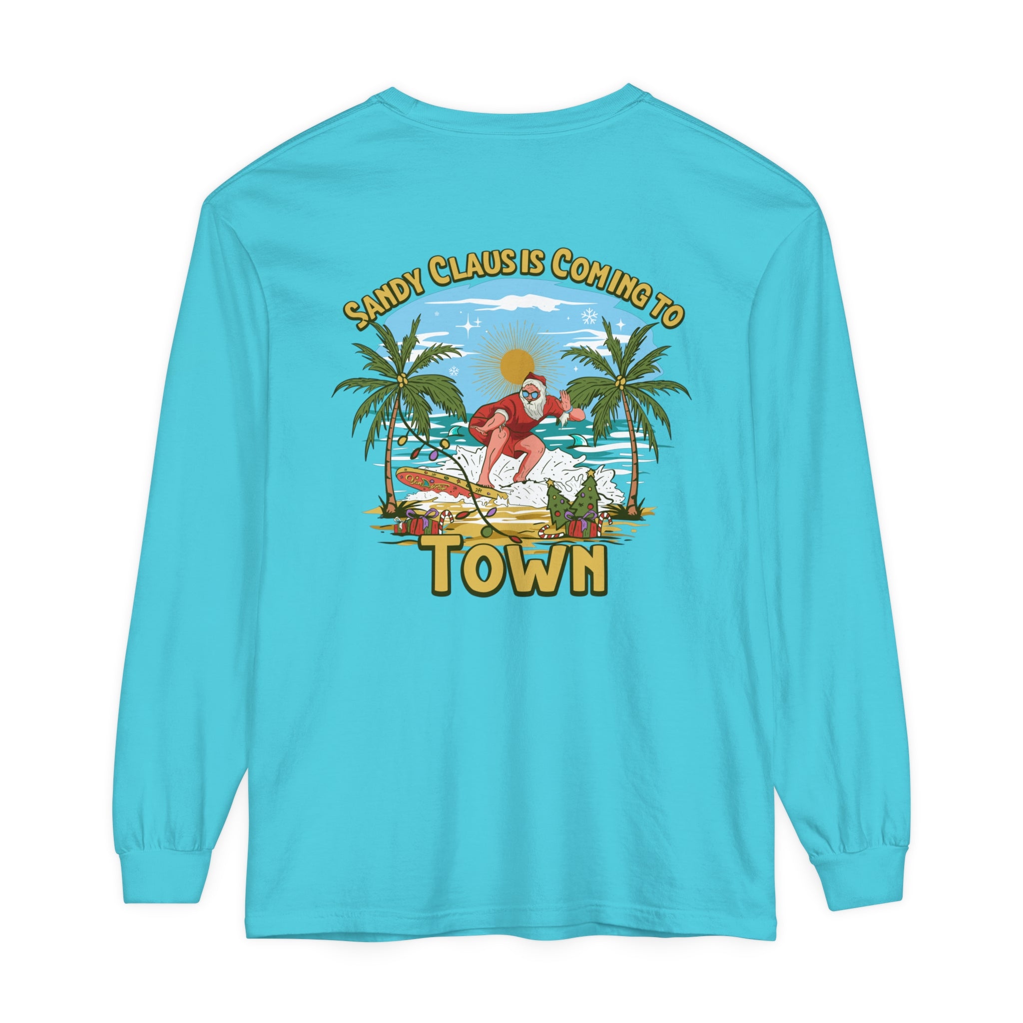 Sandy Claus Is Coming To Town Unisex Long Sleeve Beach Tee