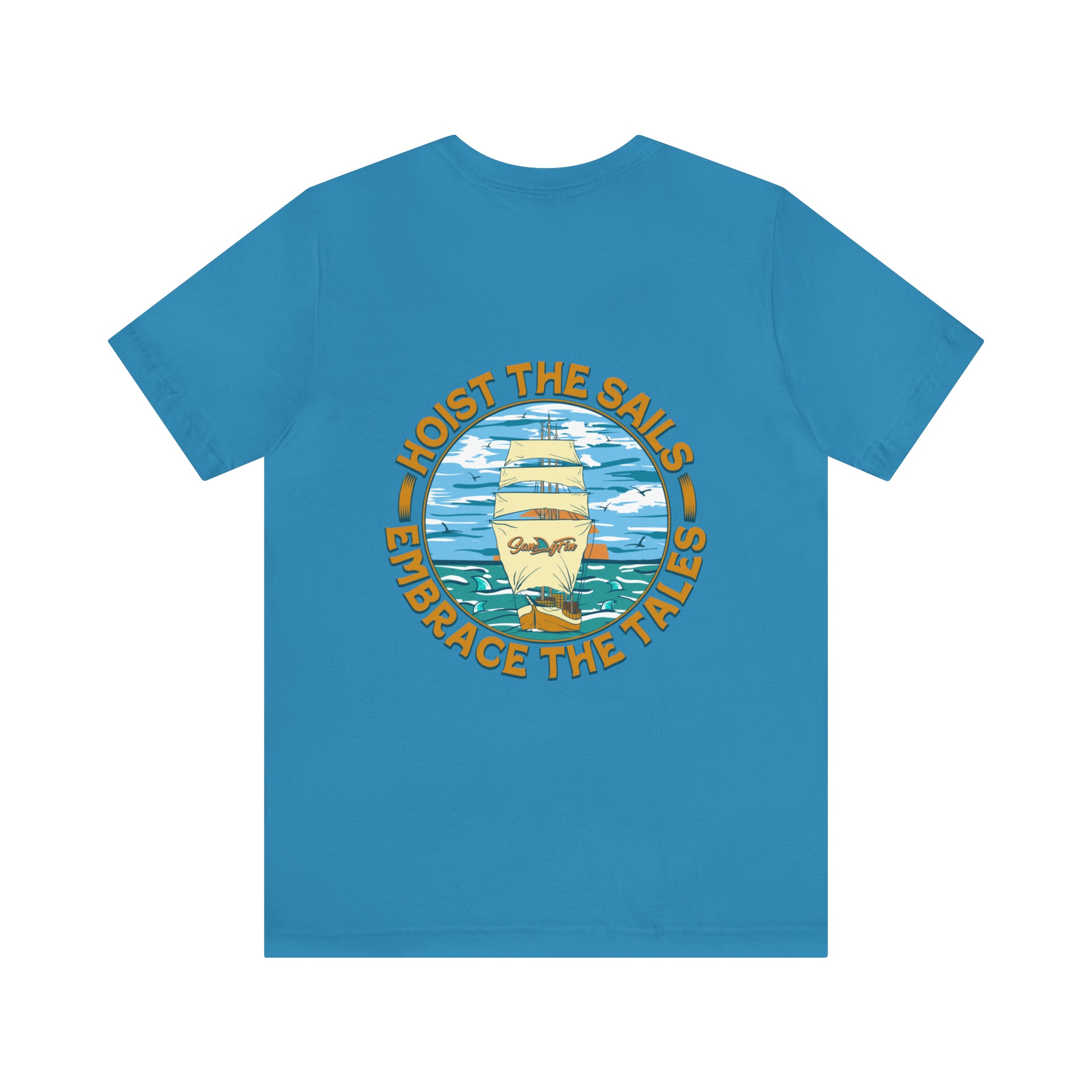 Hoist The Sails Embrace The Tales Unisex Short Sleeve Beach Tee