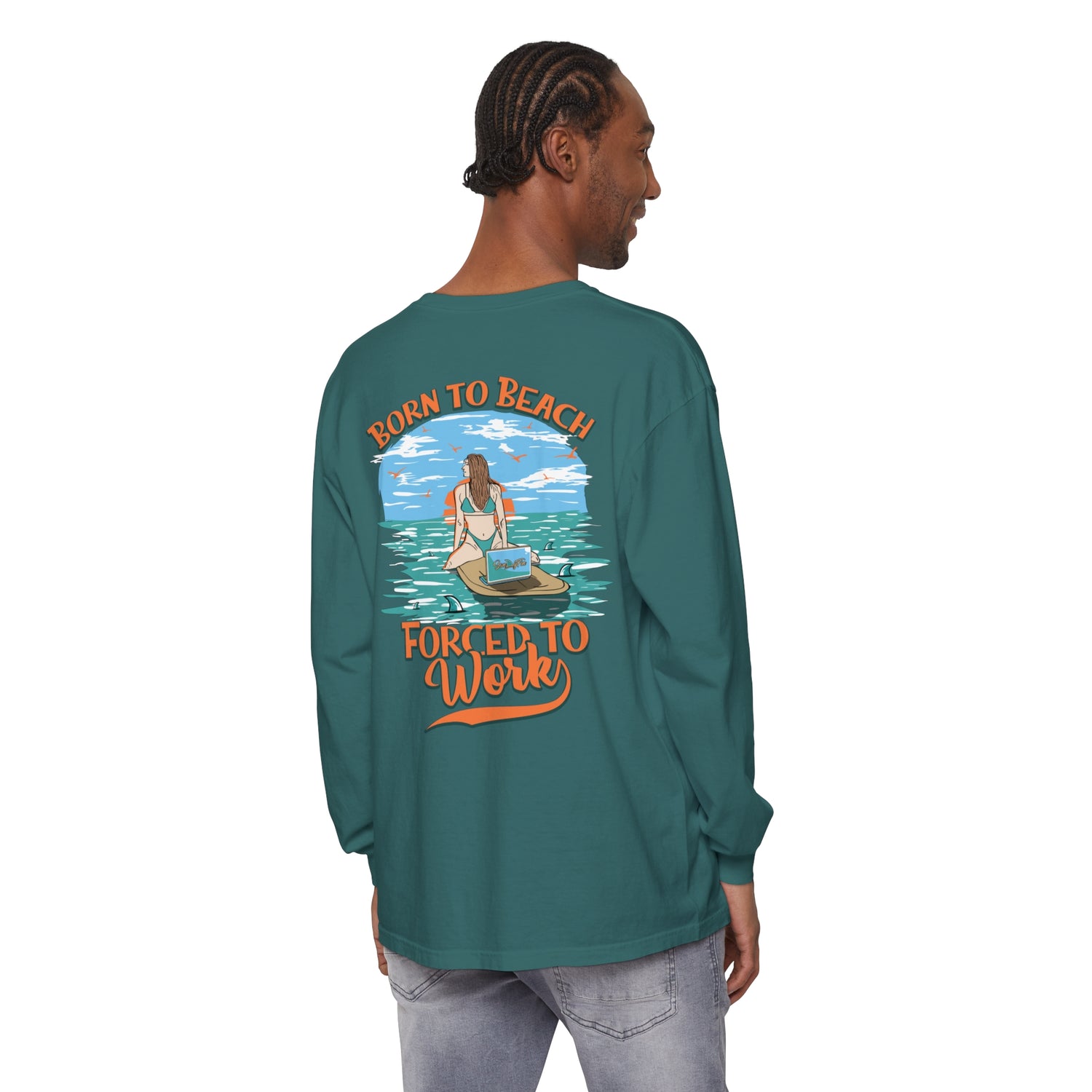 Born To Beach Forced To Work Unisex Long Sleeve Beach Tee