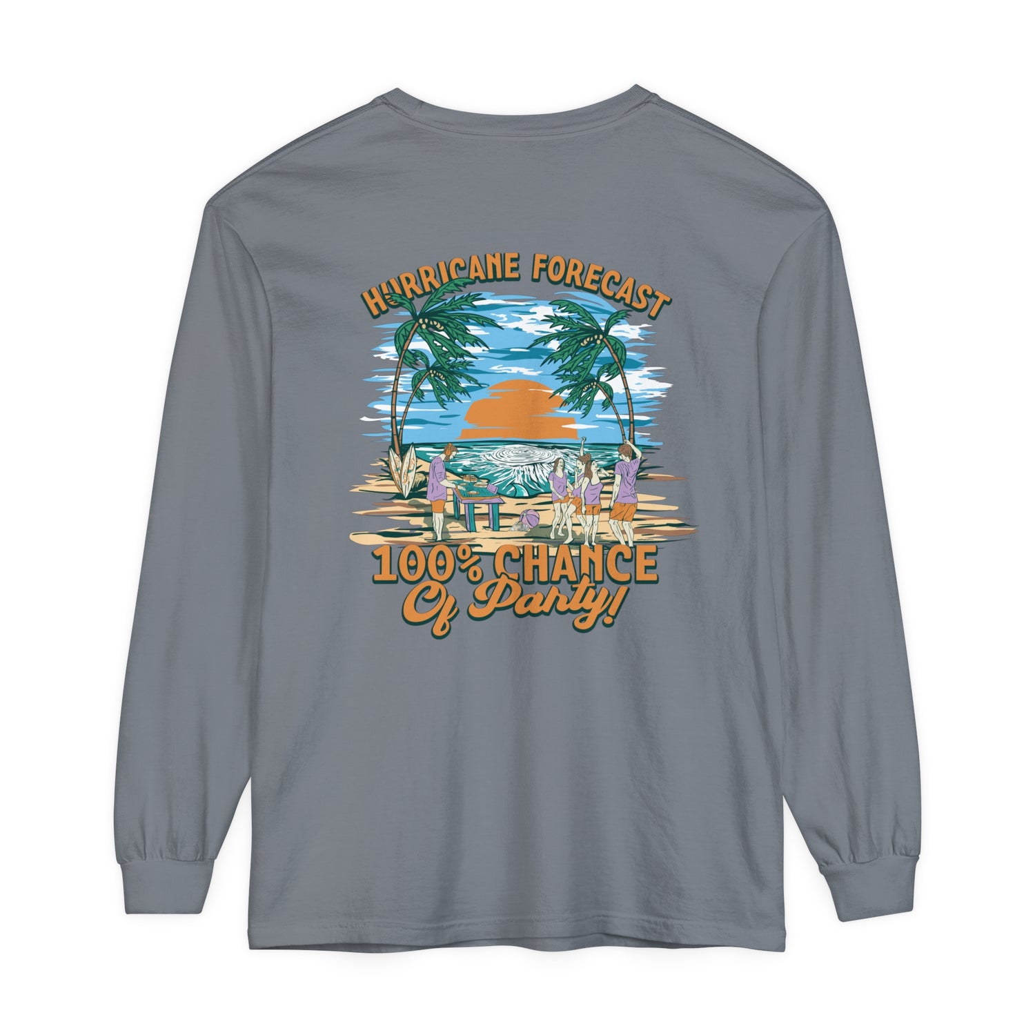 Hurricane Forecast 100% Chance of Party Unisex Long Sleeve Beach Tee